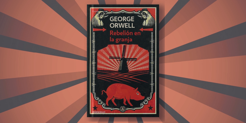 Rebelión en la granja – Tiempo de Leer – George Orwell – Tiempo de leer